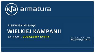 KFA ARMATURA - Minął pierwszy miesiąc wielkiej kampanii!