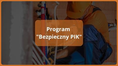 Program "Bezpieczny PIK"