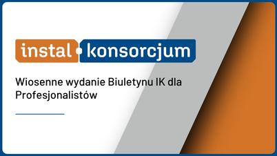 Wiosenne wydanie Biuletynu IK dla Profesjonalistów!