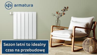 Lato to doskonały moment na remont z KFA ARMATURA!