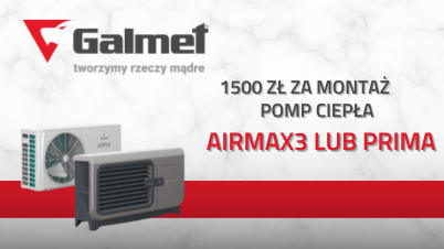 1500 zł za montaż pompy ciepła GALMET