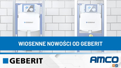 WIOSNA W GEBERIT - odkryj nowości w systemach sanitarnych!