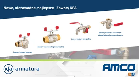 KFA AMRATURA - Sprawdź nowe i niezawodne zawory kulowe