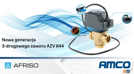 AFRISO - Poznaj nową generację 3-drogowego zaworu AZV 844