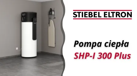 STIEBEL ELTRON - Najnowsza pompa ciepła do c.w.u. SHP-I 300 Plus